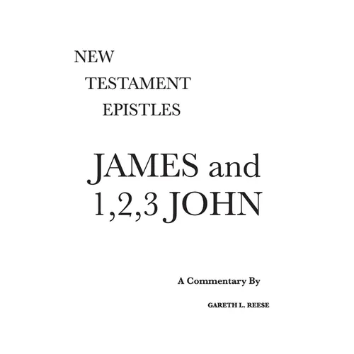 James and 1,2,3 John: A Critical & Exegetical Commentary - Hardcover