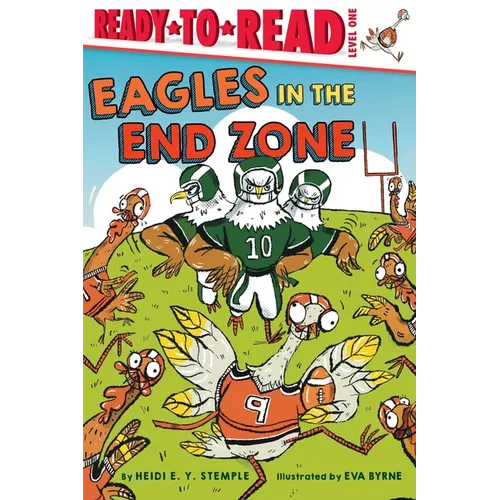 Eagles in the End Zone: Ready-To-Read Level 1 - Paperback