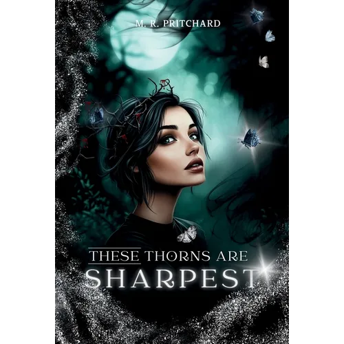 These Thorns are Sharpest - Hardcover