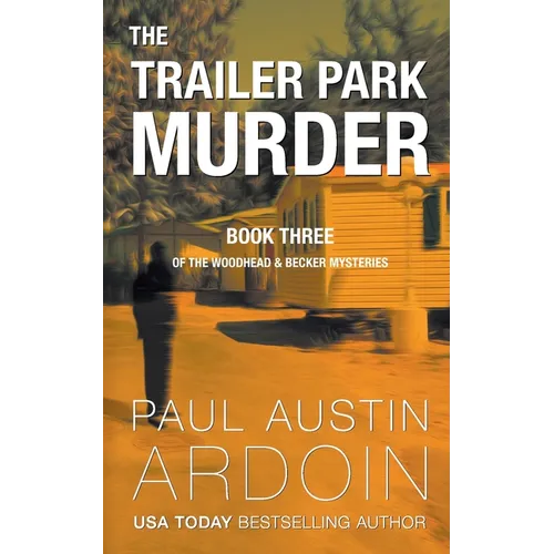 The Trailer Park Murder: A Twisty Hardboiled Mystery - Paperback