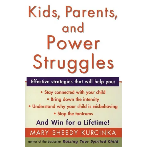 Kids, Parents, and Power Struggles: Winning for a Lifetime - Paperback