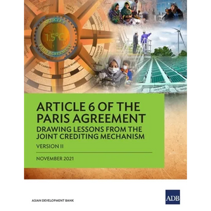 Article 6 of the Paris Agreement: Drawing Lessons from the Joint Crediting Mechanism (Version II) - Paperback