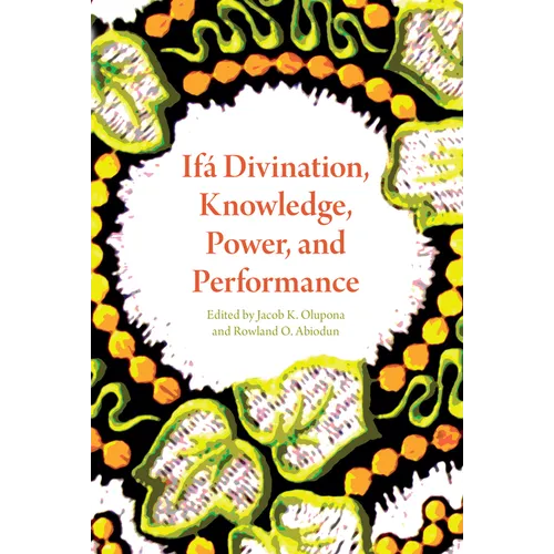 Ifá Divination, Knowledge, Power, and Performance - Paperback