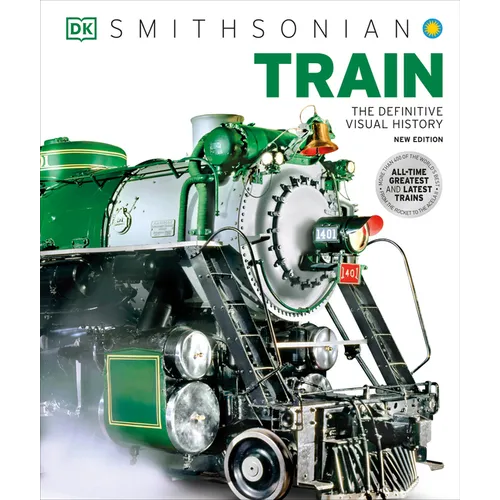 Train: The Definitive Visual History - Hardcover