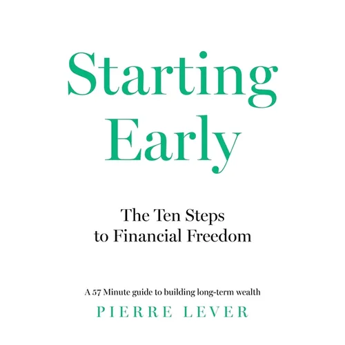 Starting Early: The 10 Steps to Financial Freedom - Paperback