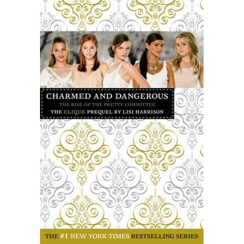 Charmed and Dangerous: The Clique Prequel - Paperback