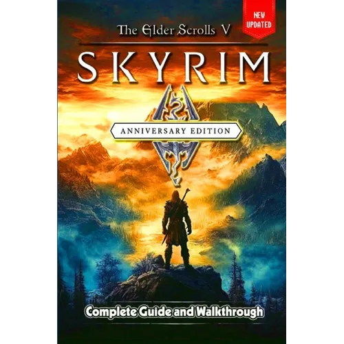 The Elder Scrolls V Skyrim Anniversary Edition Guide and Walkthrough: Tips and Tricks to Keep in Mind - Paperback