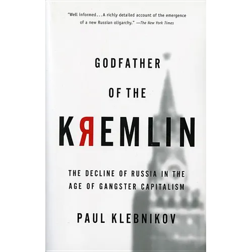 Godfather of the Kremlin: The Decline of Russia in the Age of Gangster Capitalism - Paperback