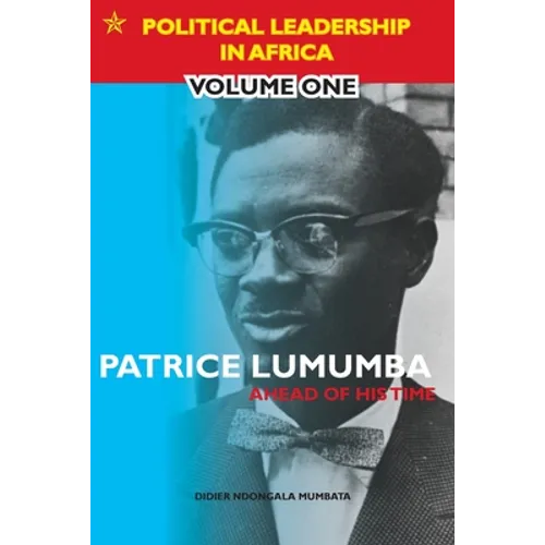 Patrice Lumumba - Ahead of His Time - Paperback