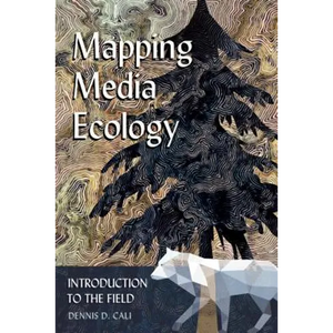 Mapping Media Ecology: Introduction to the Field - Paperback