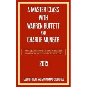 A Master Class with Warren Buffett and Charlie Munger 2015 - Paperback