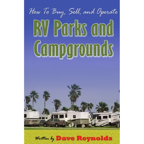 How to Buy, Sell and Operate RV Parks and Campgrounds - Paperback