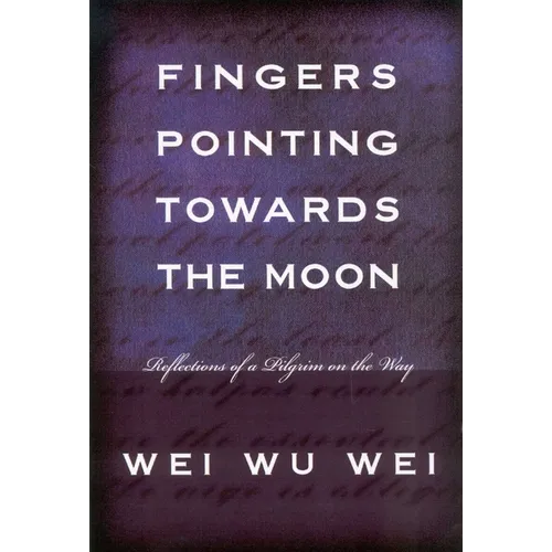 Fingers Pointing Towards the Moon: Reflections of a Pilgrim on the Way - Paperback