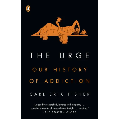 The Urge: Our History of Addiction - Paperback