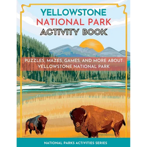 Yellowstone National Park Activity Book: Puzzles, Mazes, Games, and More - Paperback
