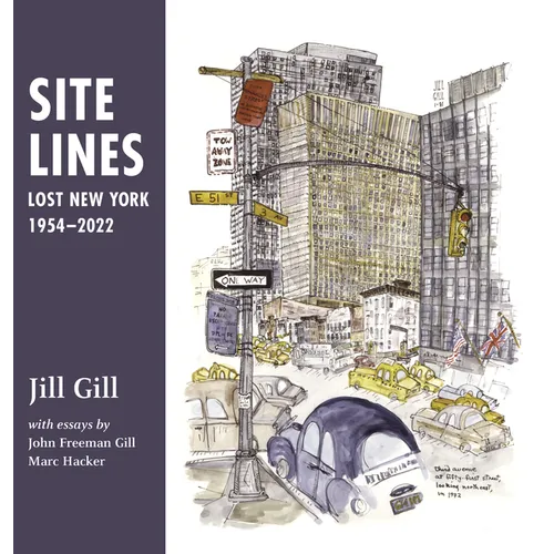 Site Lines: Lost New York, 1954-2022 - Hardcover