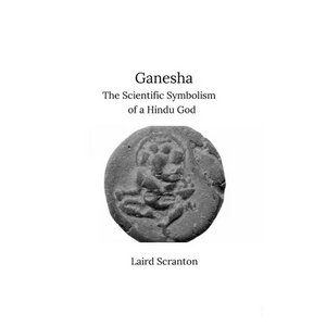 Ganesha: The Scientific Symbolism of a Hindu God - Paperback