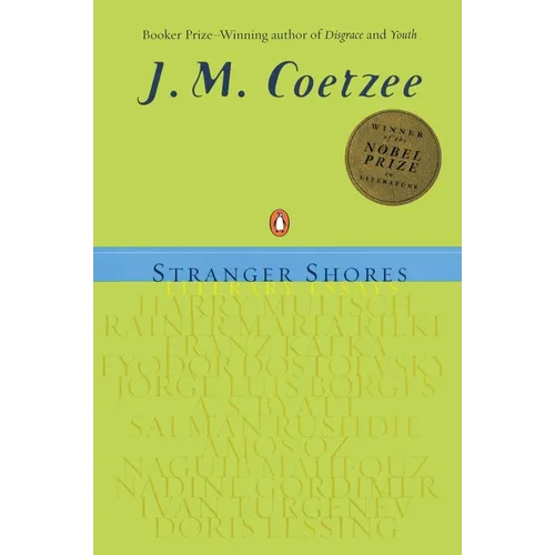 Stranger Shores: Literary Essays - Paperback