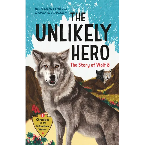 The Unlikely Hero: The Story of Wolf 8 (a Young Readers' Edition) - Paperback