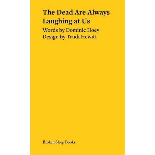 The Dead Are Always Laughing at Us - Paperback