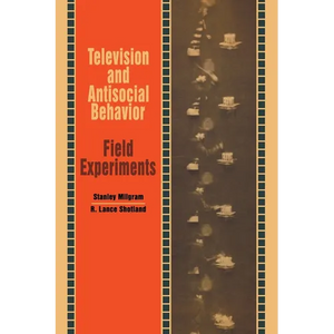 Television and Antisocial Behavior: Field Experiments - Paperback