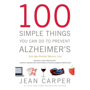 100 Simple Things You Can Do to Prevent Alzheimer's and Age-Related Memory Loss - Paperback