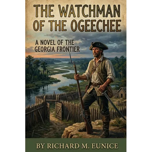 The Watchman of the Ogeechee - Paperback