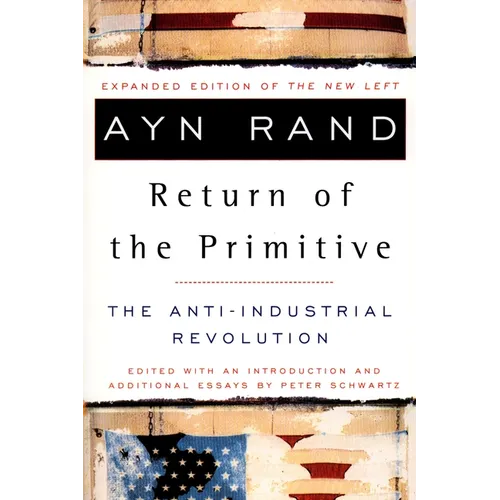 The Return of the Primitive: The Anti-Industrial Revolution - Paperback