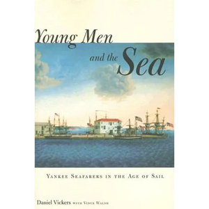 Young Men and the Sea: Yankee Seafarers in the Age of Sail - Paperback