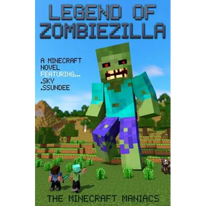Legend of ZombieZilla: A Minecraft Novel Ft Sky and SSundee - Paperback