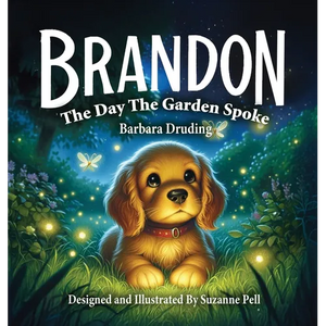 Brandon: The Day The Garden Spoke - Hardcover