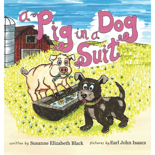 A Pig in a Dog Suit - Hardcover