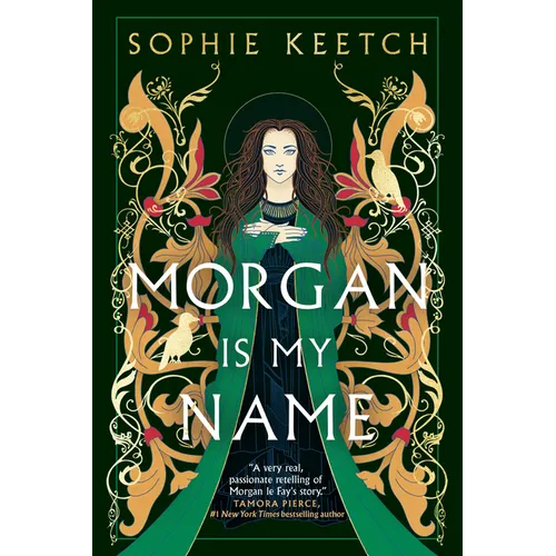 Morgan Is My Name: Book One in the Morgan Le Fay Trilogy - Paperback