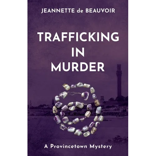 Trafficking In Murder: A Provincetown Mystery - Paperback