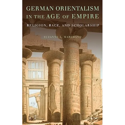 German Orientalism in the Age of Empire - Hardcover