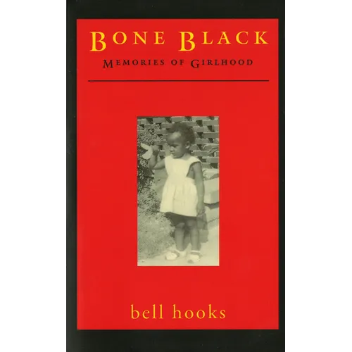 Bone Black: Memories of Girlhood - Paperback