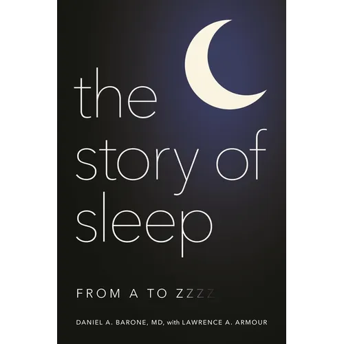 The Story of Sleep: From A to Zzzz - Hardcover