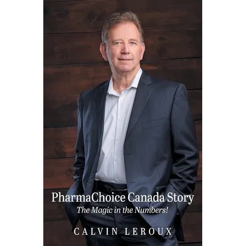 PharmaChoice Canada Story: The Magic in the Numbers! - Paperback