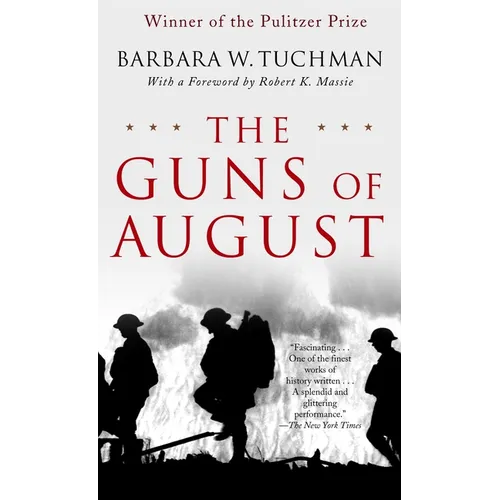 The Guns of August: The Pulitzer Prize-Winning Classic about the Outbreak of World War I - Mass Market Paperbound