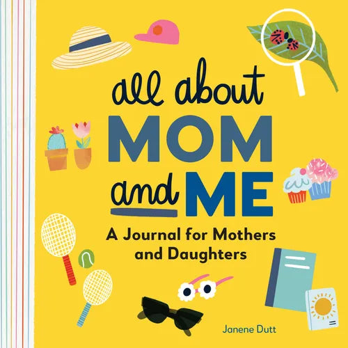 All about Mom and Me: A Journal for Mothers and Daughters - Paperback