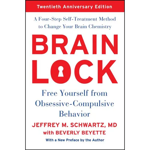 Brain Lock, Twentieth Anniversary Edition: Free Yourself from Obsessive-Compulsive Behavior - Paperback
