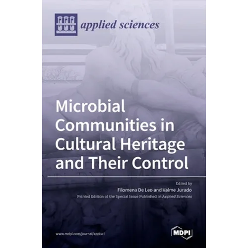 Microbial Communities in Cultural Heritage and Their Control - Hardcover