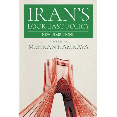 Iran's Look East Policy: New Directions - Paperback