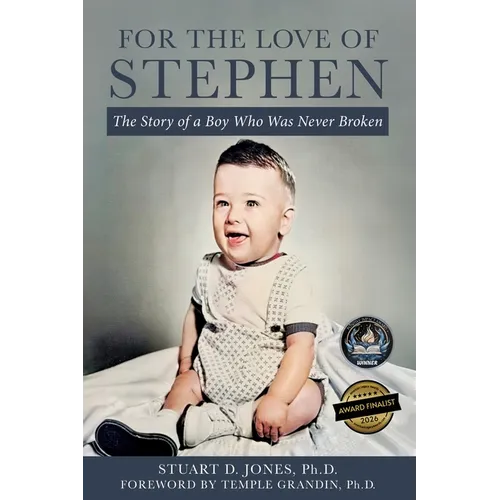 For the Love of Stephen: The Story of a Boy Who Was Never Broken - Paperback