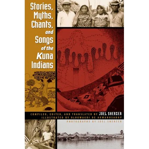 Stories, Myths, Chants, and Songs of the Kuna Indians - Paperback