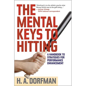 The Mental Keys to Hitting: A Handbook of Strategies for Performance Enhancement - Paperback