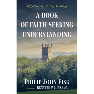 A Book of Faith Seeking Understanding - Paperback