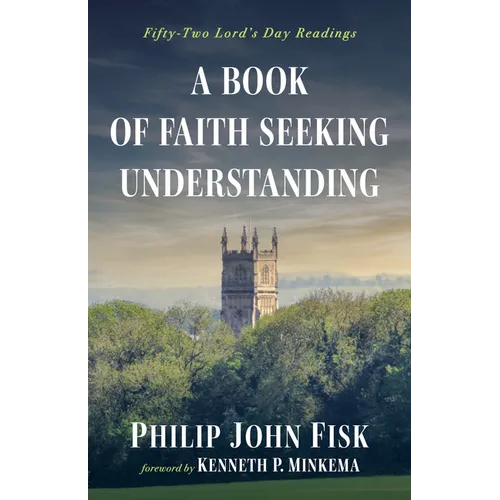 A Book of Faith Seeking Understanding - Paperback