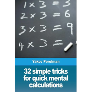 32 simple tricks for quick mental calculations - Paperback