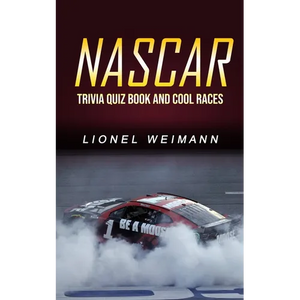 Nascar: Trivia Quiz Book and Cool Races - Paperback